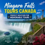 Niagara Falls Tours Canada showcasing beautiful weather, stunning waterfall scenery, and memorable sightseeing opportunities from the Canadian side.