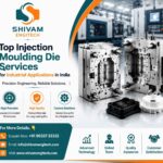 Injection Moulding Die in India Shivam Engitech