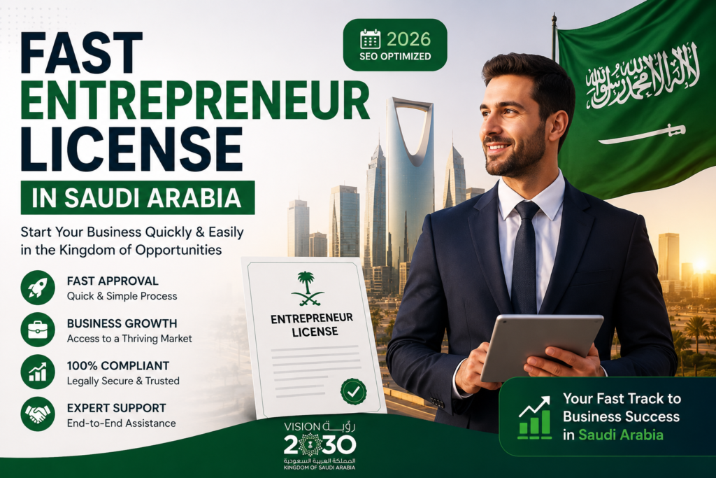 fast-entrepreneur-license-in-saudi-arabia