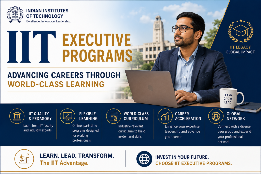 IIT Executive Programs: Advancing Careers Through World-Class Learning