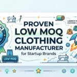 Low MOQ Clothing Manufacturer