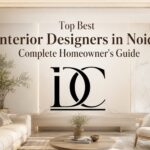 Top Best Interior Designers in Noida: Complete Homeowner's Guide