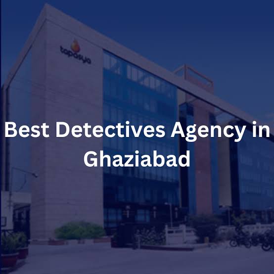 detective agency in Ghaziabad