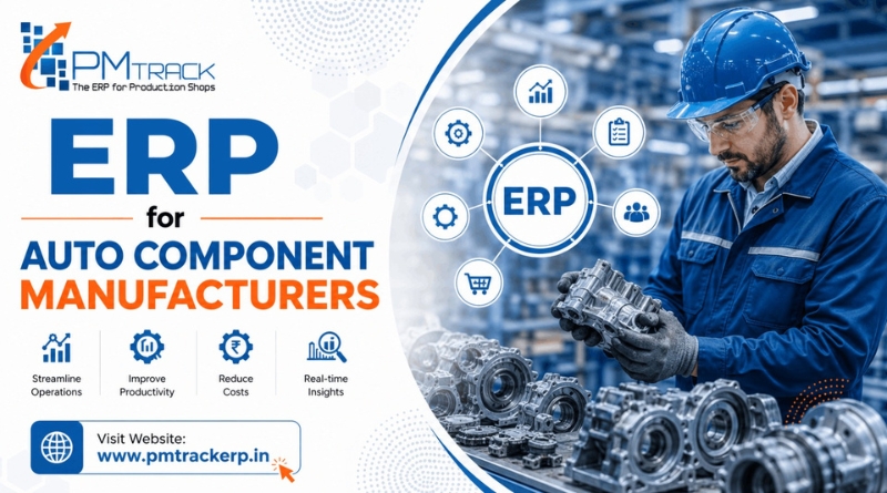 ERP for Auto Component Manufacturers: Complete Guide for 2026