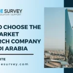 How-to-Choose-the-Best-Market-Research-Company-in-Saudi-Arabia