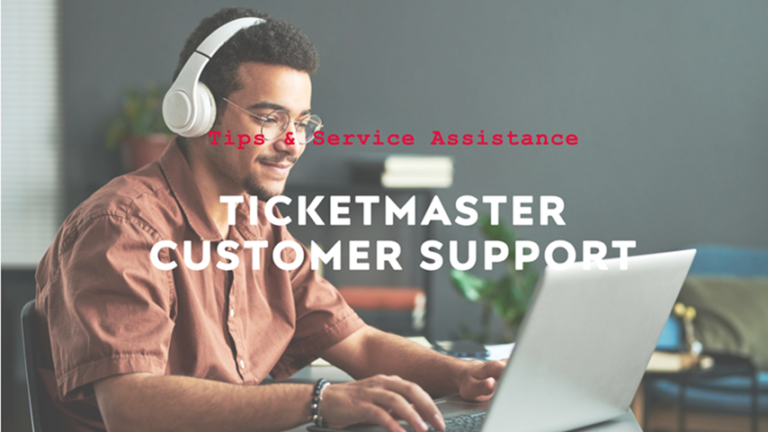 How to Contact Ticketmaster Customer Service Number