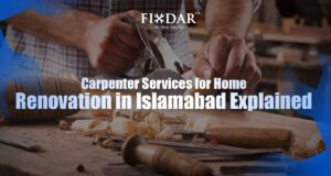 Why Hire Professional Carpenter Services In Islamabad?