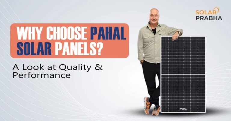 Why-Choose-Pahal-Solar-Panels-A-Look-at-Quality-Performance