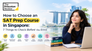 How to Choose an SAT Prep Course in Singapore: 7 Things to Check Before You Enrol
