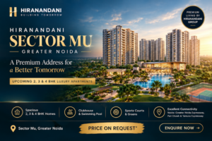 Hiranandani Sector MU Greater Noida