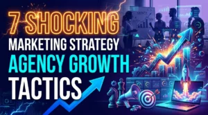 7 Shocking Marketing Strategy Agency Growth Tactics