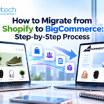 Shopify to BigCommerce Migration Guide
