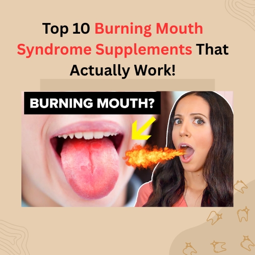 Burning Mouth Syndrome Supplements for symptom support
