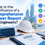 What Is the Significance of a Comprehensive Career Report for Engineers