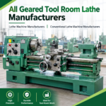 All Geared Tool Room Lathe Manufacturers with Industrial Lathe
